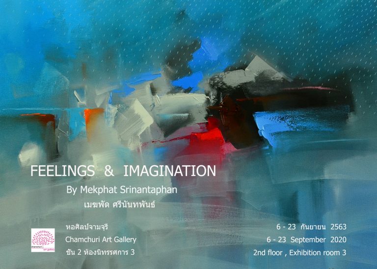 Exhibition @ Chamchuri Art Gallery “FEELINGS & IMAGINATION”